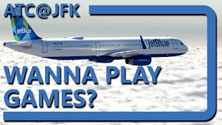 ATC@JFK - "Wanna play games?"