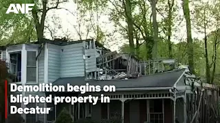 Demolition begins on blighted property in Decatur