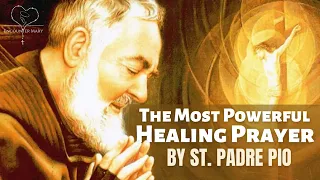 The Most Powerful Healing Prayer by Padre Pio