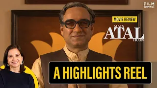 Main Atal Hoon Movie Review by Anupama Chopra | Pankaj Tripathi