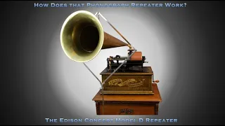 The Edison Concert Phonograph with a Model D Repeating Attachment
