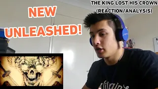 METALHEAD CHECKS OUT NEW UNLEASHED! | THE KING LOST HIS CROWN (REACTION/ANALYSIS)