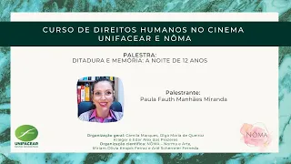 Curso Direitos Humanos no Cinema Unifacear e NÔMA| A noite de 12 anos. Paula Fauth Manhães Miranda