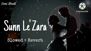 Sunn Le Zara - Slowed + Reverb | 1921 | Zareen Khan & Karan Kundrra | Arnab Dutta | Harish Sagane