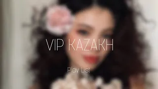 Play list for VIP-Kazakh 10 / Плейлист для VIP-казахов 10.