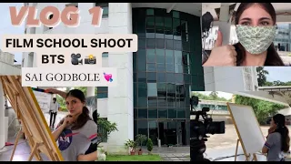 FILM SCHOOL SHOOT - BEHIND THE SCENES || SAI GODBOLE || VLOG #1