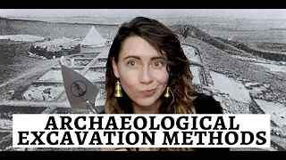 HOW TO DIG: Archaeological Excavation Methods
