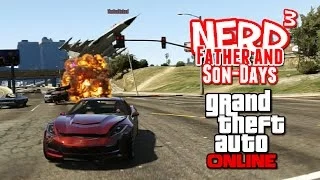 Nerd³'s Father and Son-Days - GTA Online