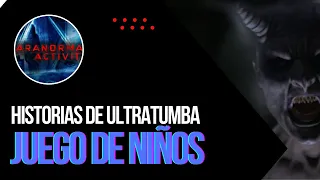 historias de ultratumba " juego de niños "