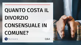 Quanto costa il divorzio consensuale in Comune?