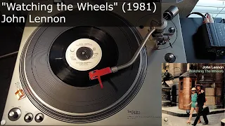 "Watching the Wheels" - John Lennon [Geffen, 1981] 45 RPM Vinyl