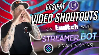 EASIEST Video Shoutouts on Twitch with Streamer Bot Under TWO Mins
