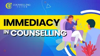 Immediacy in Counselling