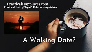 A Walking Date - One Of The More Underrated Types of Dates