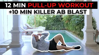 12 Min Pull-Up Workout + 10 Min KILLER Ab Blast