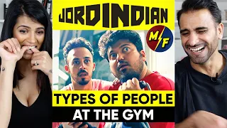 TYPES OF PEOPLE AT THE GYM | JORDINDIAN | REACTION!!