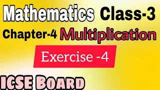 Chapter-4 /Multiplication / Exercise-4 / Mathematics / Class-3/ICSE Board