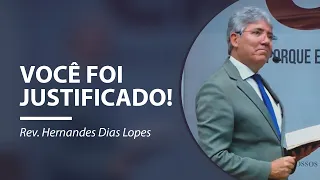 Você foi Justificado! | Hernandes Dias Lopes