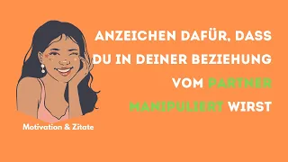 Anzeichen dafür, dass du in deiner Beziehung vom Partner manipuliert wirst.