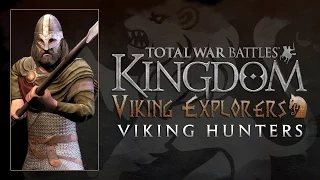 Total War Battles: KINGDOM - Viking Explorers Unit Spotlight - Viking Hunters