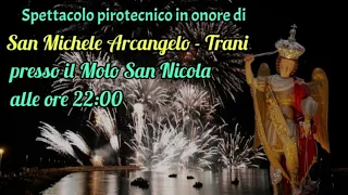 TRANI - Spettacolo pirotecnico notturno in onore di SAN MICHELE ARCANGELO 2024