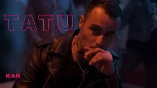 KAN – TATU (Премьера клипа, 2018)