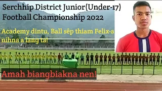 SDFA Under-17 Football Championship 2022-ah Felix Lalruatsanga.