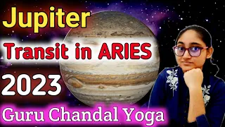 Jupiter Transit in Aries 2023 with Rahu | GURU Chandal YOG 2023 in Aries Sign | Jupiter Gochar 2023