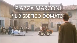 "IL BISBETICO DOMATO" Piazza Marconi di Bereguardo oggi