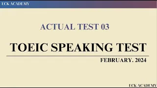 TOEIC SPEAKING TEST 2024  - ACTUAL TEST 3