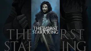 The Worst Stark King Explained ASOIAF LORE