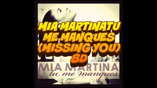 MIA MARTINATU ME MANQUES (MISSING YOU) 8D