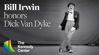 Bill Irwin honors Dick Van Dyke | 43rd Kennedy Center Honors