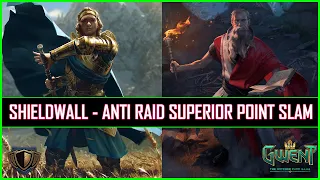 Gwent | Shieldwall - Anti Raid Superior Point Slam | Powered by Queen Meve