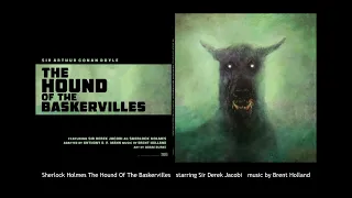 Sherlock Holmes The Hound Of The Baskervilles  starring Sir Derek Jacobi  music by Brent Holland