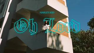 HARLEY KSD - Oh Lord