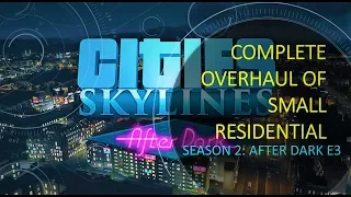 Rushing is bad & good || After Dark DLC - Season 2: Episode 3 || Cities: Skylines Build along series