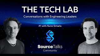 Source Talks: The Tech Lab #1 with Nuno Simaria