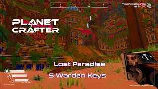 5 Warden Key Locations in the Lost Paradise  - Planet Crafter