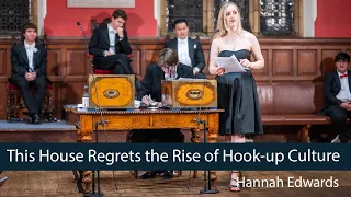 Hannah Edwards | This House Regrets the Rise of Hook-up Culture - 8/8 | Oxford Union