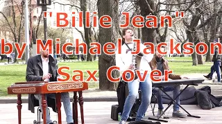 Billie Jean by Michael Jackson, Saxophone Cover from Slavik Mishko Band, Street Performer Musicians