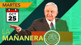 La conferencia de AMLO 25 de octubre | En vivo