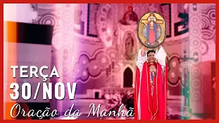 ORAÇÃO DA MANHÃ | 30/11/2021 | PADRE REGINALDO MANZOTTI