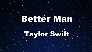 Karaoke♬ Better Man (Taylor's Version) (From The Vault) - Taylor Swift 【No Guide Melody】