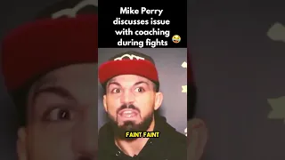 Mike Perry funny clip talking about coaching during fights