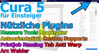 Cura 5 Plugins installiert und ausprobiert: Mesh Tools, Autoorientation, Moonraker, Rename Printj.