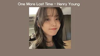 One More Last Time - Henry Young ( Speed up)