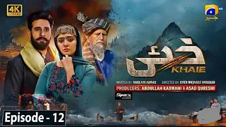 Khaie Episode 12 - [Eng Sub] - Digitally Presented by Sparx Smartphones - 1st