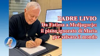 Padre Livio: Da Fatima a Medjugorje: il piano ignorato di Maria per salvare il mondo - 13/05/2024