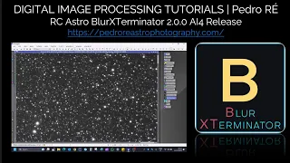 DIGITAL IMAGE PROCESSING TUTORIALS | Pedro RE' | RC Astro BlurXTerminator 2.0 AI version 4